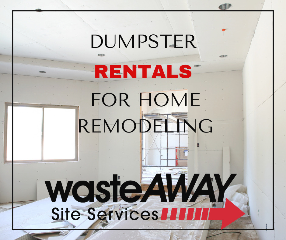 dumpster rentals for home remodeling